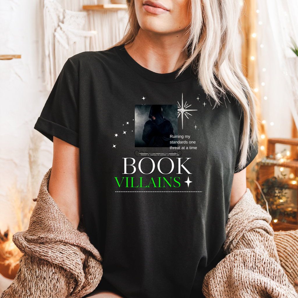 Book Villains T-Shirt — 'Ruining My Standards One Threat at a Time' Literary Tee