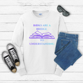 Books Are a Bridge to Understanding Long Sleeve Tee