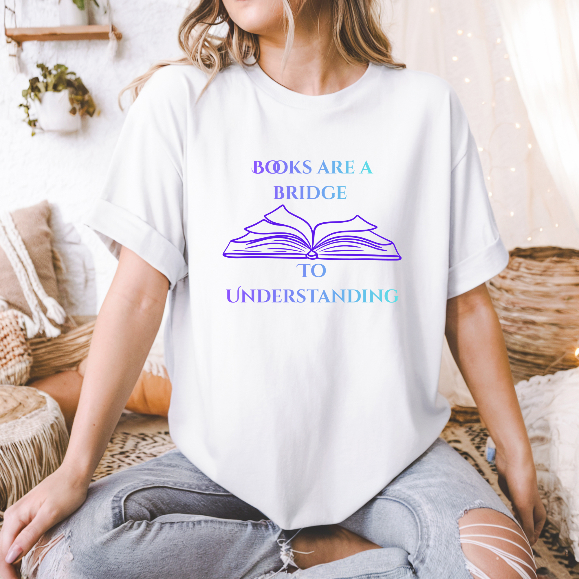 "Books Are a Bridge to Understanding" Book Lover T-Shirt —Literary Graphic Tee