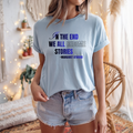 In The End We All Become Stories Quote T-Shirt  Literary Margaret Atwood Tee