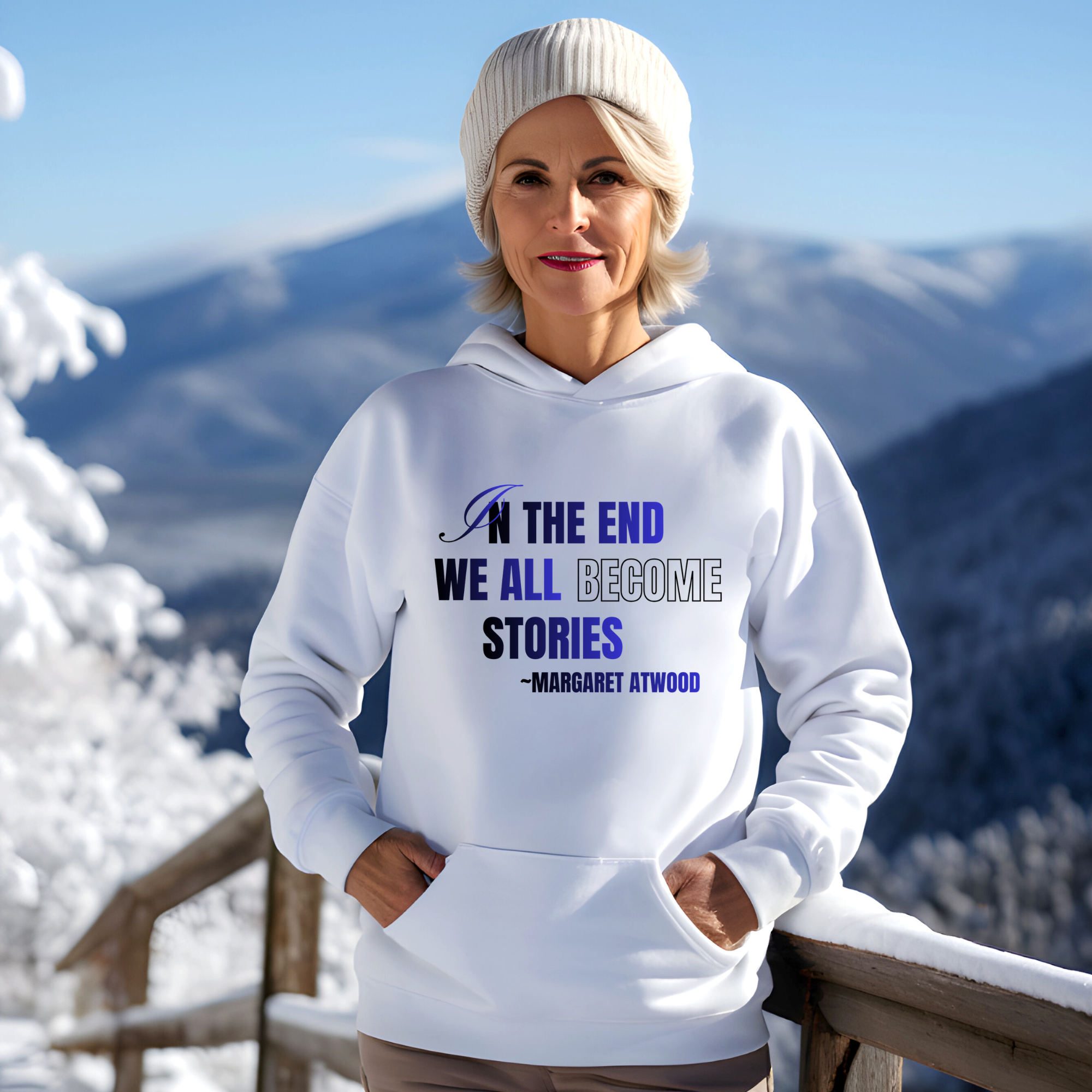 In the End We All Become Stories Hoodie | Margaret Atwood Quote Sweatshirt
