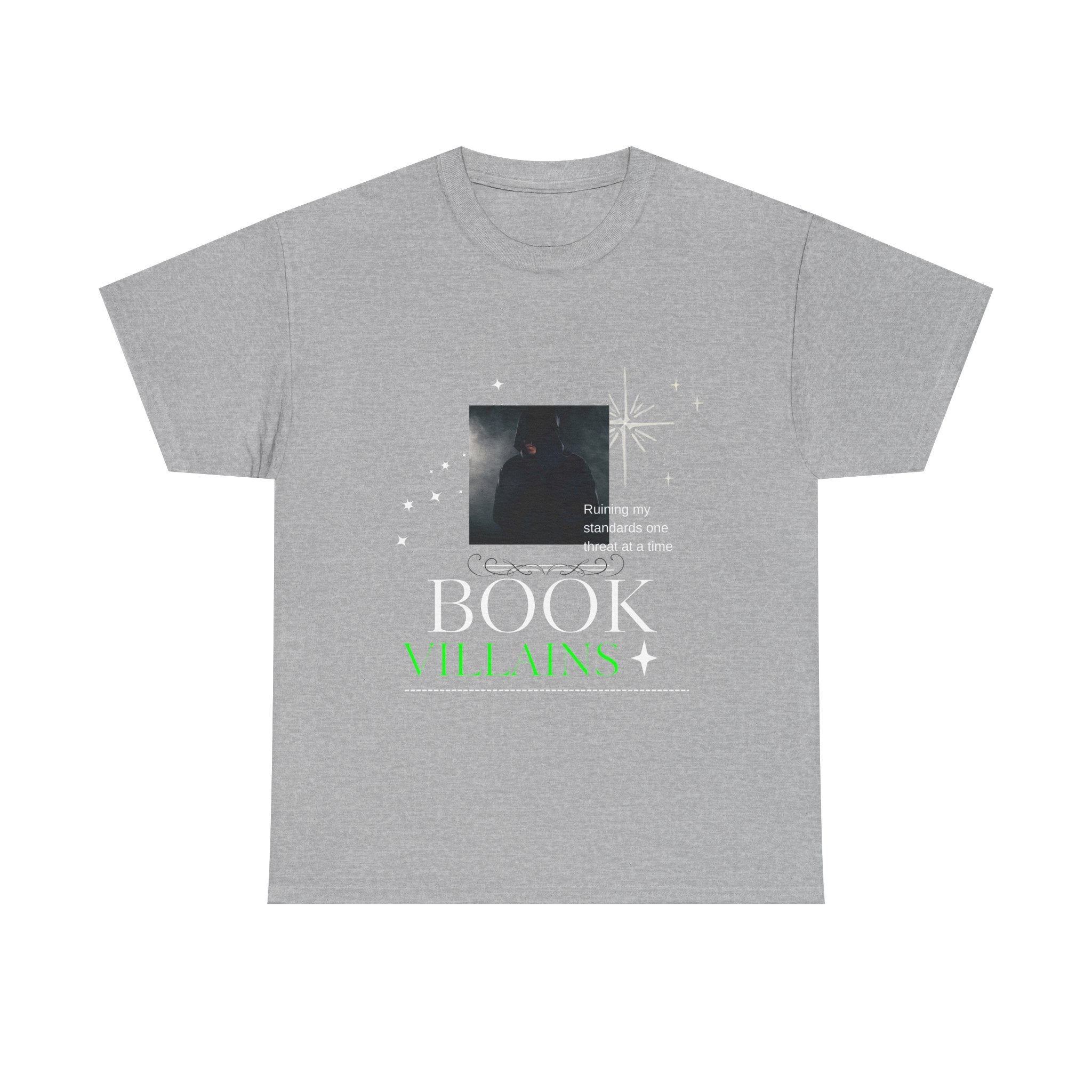 Book Villains T-Shirt — 'Ruining My Standards One Threat at a Time' Literary Tee