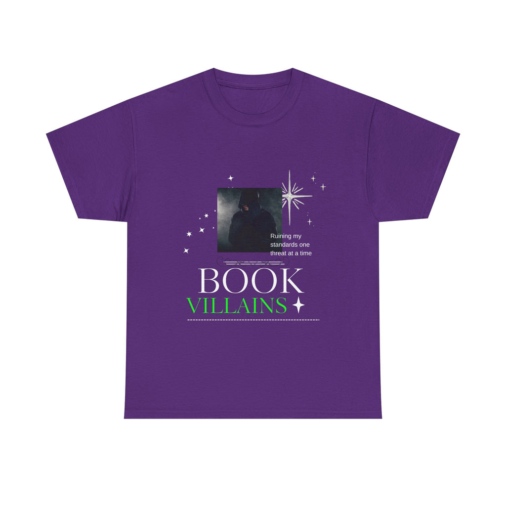 Book Villains T-Shirt — 'Ruining My Standards One Threat at a Time' Literary Tee