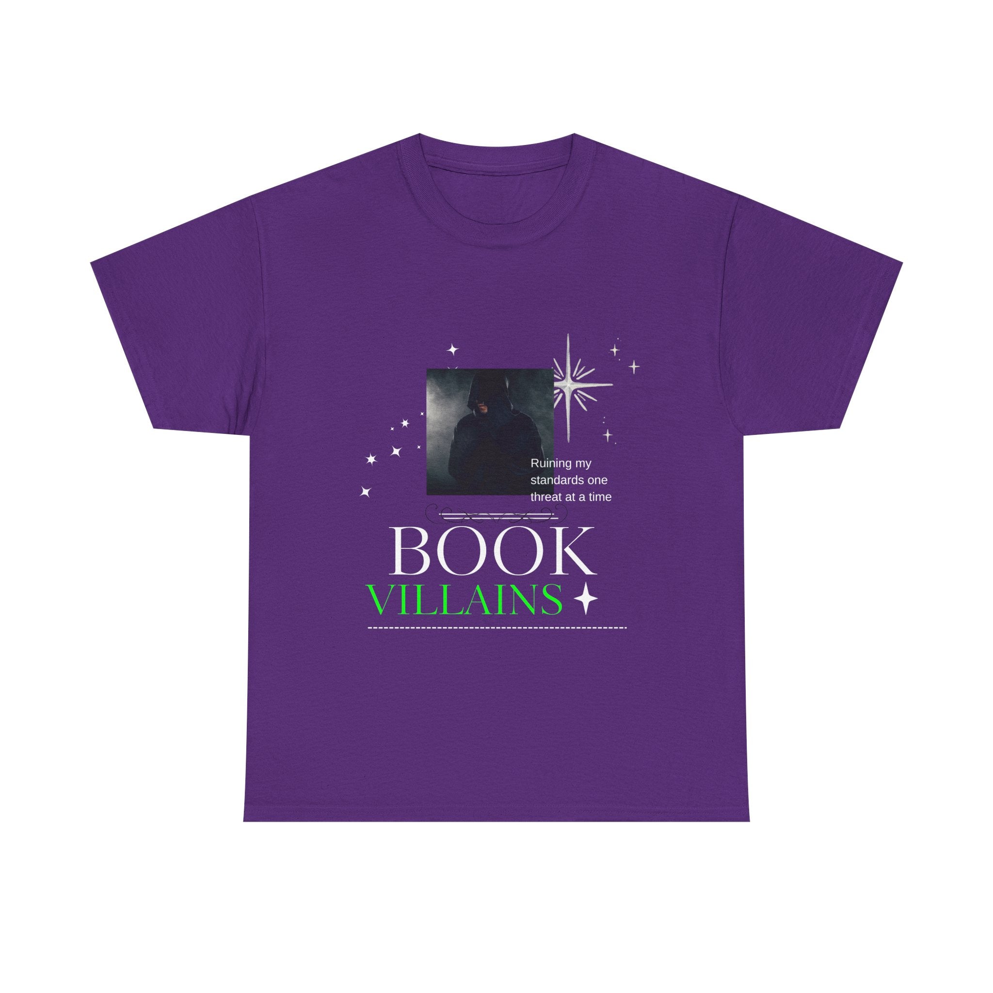 Book Villains T-Shirt — 'Ruining My Standards One Threat at a Time' Literary Tee